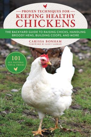Cover of the book Proven Techniques for Keeping Healthy Chickens by Sarah Herman