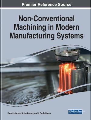 Cover of the book Non-Conventional Machining in Modern Manufacturing Systems by 