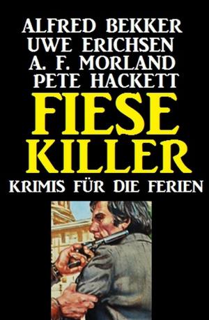 Cover of the book Fiese Killer: Krimis für die Ferien by Manfred Weinland