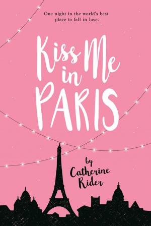 Cover of the book Kiss Me in Paris by Cybele Young