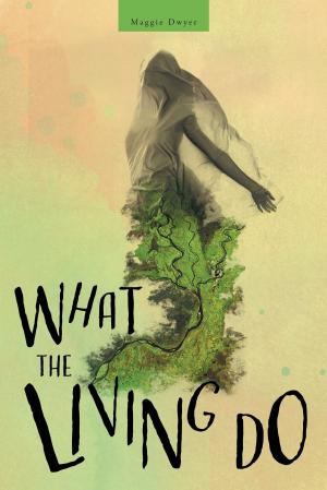 Cover of the book What the Living Do by Mary V. Gelinas