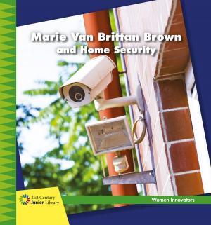 Cover of the book Marie Van Brittan Brown and Home Security by Kristin Fontichiaro, Quincy de Klerk