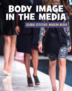 Cover of the book Body Image in the Media by Virginia Loh-Hagan