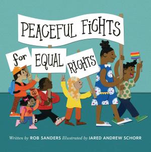 Cover of the book Peaceful Fights for Equal Rights by Lynn Sherr