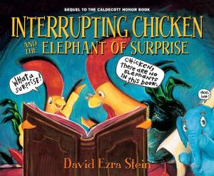 Cover of Interrupting Chicken and the Elephant of Surprise