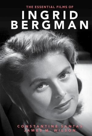bigCover of the book The Essential Films of Ingrid Bergman by 