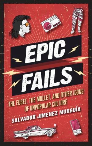 Cover of the book Epic Fails by Michelle Harris, Sherrill L. Sellers, Orly Clerge, Frederick W. Gooding Jr.