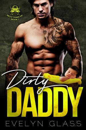 Cover of the book Dirty Daddy by Evelyn Glass