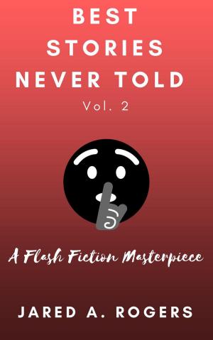 bigCover of the book Best Stories Never Told: Volume 2 by 