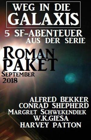 Cover of the book Roman-Paket 5 SF-Abenteuer aus der Serie Weg in die Galaxis September 2018 by Alfred Bekker