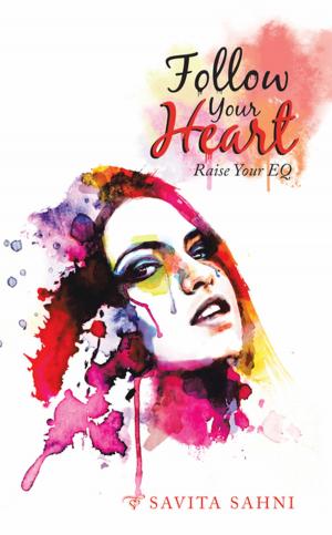 Cover of the book Follow Your Heart by Alpana Pandey
