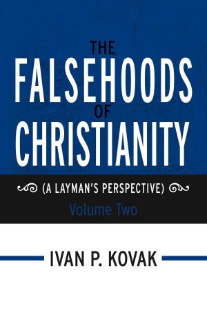 Cover of the book The Falsehoods of Christianity: Volume Two by Peter Boylan