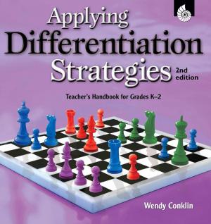Cover of the book Applying Differentiation Strategies: Teacher’s Handbook for Grades K-2 by Diane Lapp, Barbara Moss, Maria Grant