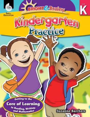 Cover of the book Bright & Brainy: Kindergarten Practice by Timothy Rasinski, Karen McGuigan Brothers