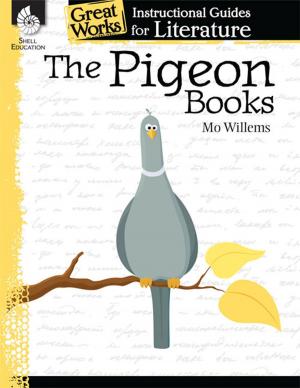Cover of the book The Pigeon Books: Instructional Guides for Literature by Trisha Brummer, Stephanie Macceca
