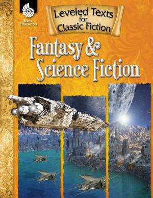 Cover of the book Leveled Texts for Classic Fiction: Fantasy and Science Fiction by Cappiello, Mary Ann