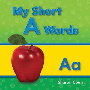 Cover of the book My Short A Words by Sharon Coan