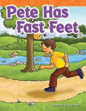 Cover of the book Pete Has Fast Feet by William B. Rice