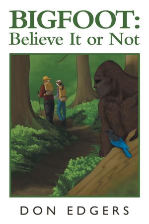 Cover of the book Bigfoot: Believe It or Not by Evangelist Catherine J. Carter