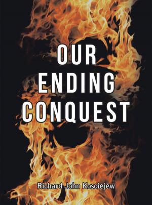 Cover of the book Our Ending Conquest by Shaheen Asbagh
