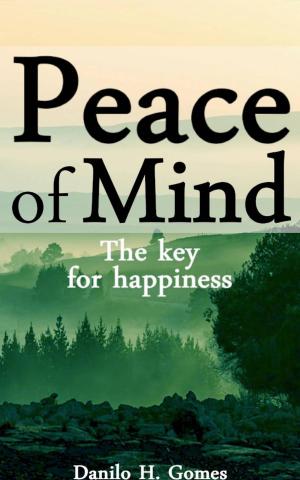 Cover of the book Peace of Mind - The Key for Happiness by The Blokehead