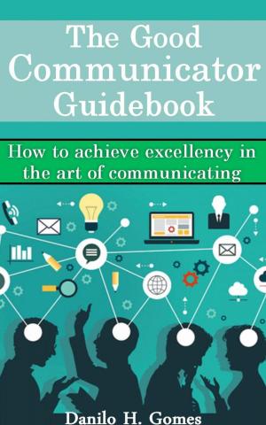 Cover of the book The Good Communicator Guidebook by Bryan Cohen, Jeremiah Jones