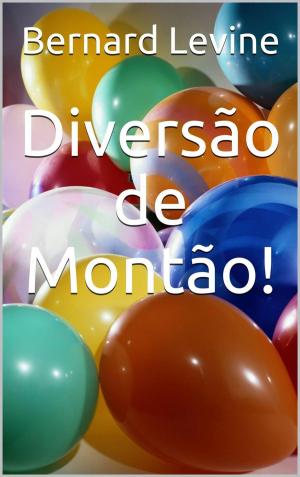 Cover of the book Diversão de Montão! by Laura Pedrinelli Carrara