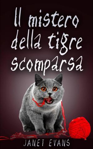 Cover of the book Il mistero della tigre scomparsa by Bernard Levine