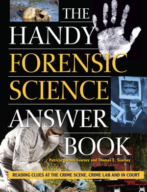 Cover of the book The Handy Forensic Science Answer Book by Brad Steiger