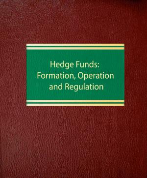 Cover of the book Hedge Funds: Formation, Operation and Regulation by Rachel Gader Shafran