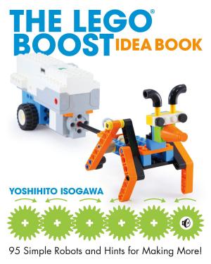 Cover of the book The LEGO BOOST Idea Book by Richard Marmo
