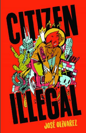 Cover of the book Citizen Illegal by 
