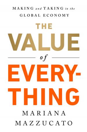 Cover of the book The Value of Everything by Conrad Black