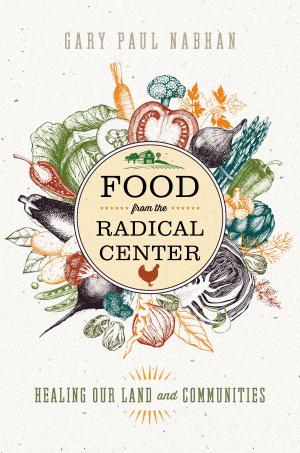 Book cover of Food from the Radical Center