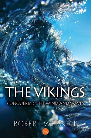 Cover of the book The Vikings: Conquering the Wind and Waves by Richard Winston