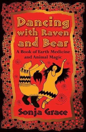 Cover of the book Dancing with Raven and Bear by Penny Lane