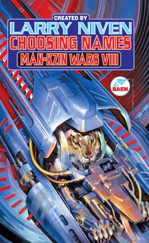 Book cover of Choosing Names: Man-Kzin Wars VIII