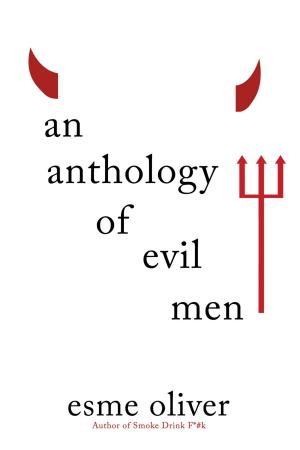 Cover of the book An Anthology of Evil Men by Rory Ni Coileain