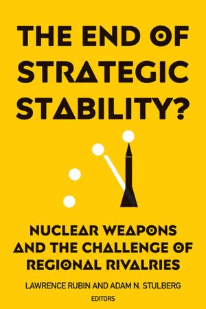 Cover of the book The End of Strategic Stability? by Dan Plesch