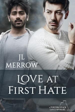 Cover of the book Love at First Hate by JL Merrow