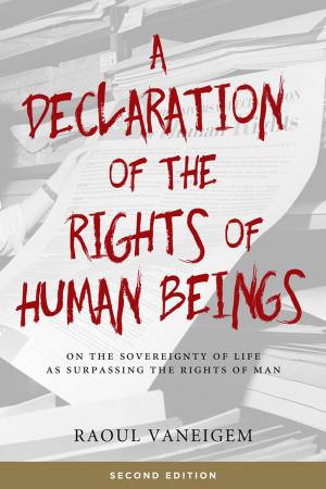 Cover of the book A Declaration Of The Rights Of Human Beings by Alana Apfel, Silvia Federici, Victoria Law