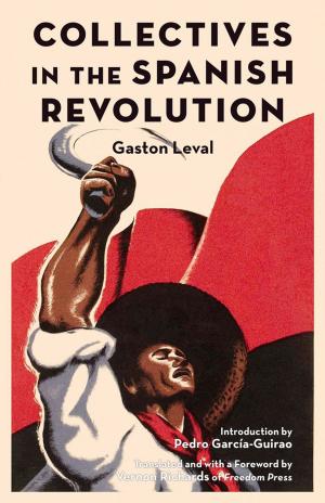 Cover of the book Collectives In The Spanish Revolution by E. Ethelbert Miller