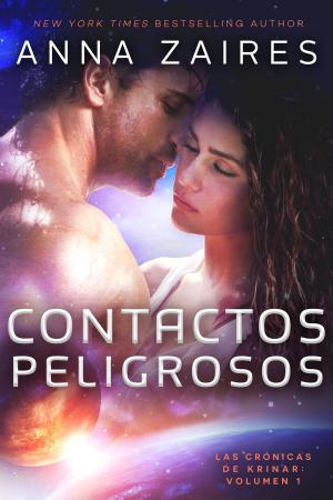 Cover of the book Contactos peligrosos by Anna Zaires, Hettie Ivers