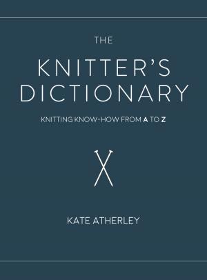 Cover of the book The Knitter's Dictionary by Marianne Henio
