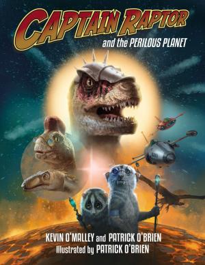 Cover of the book Captain Raptor and the Perilous Planet by Joe Rhatigan