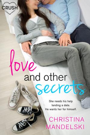 bigCover of the book Love and Other Secrets by 