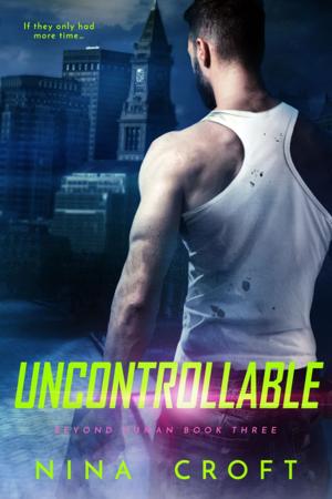 Cover of the book Uncontrollable by Christina Phillips