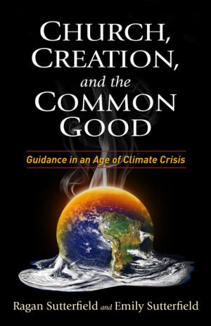 Cover of the book Church, Creation, and the Common Good by Jay Emerson Johnson