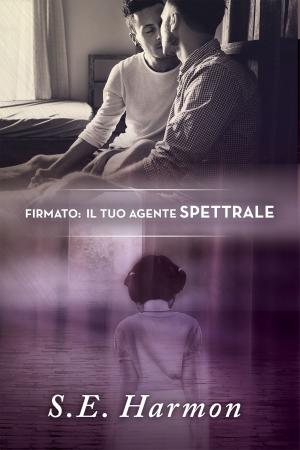 Cover of the book Firmato: Il tuo agente spettrale by John Simpson