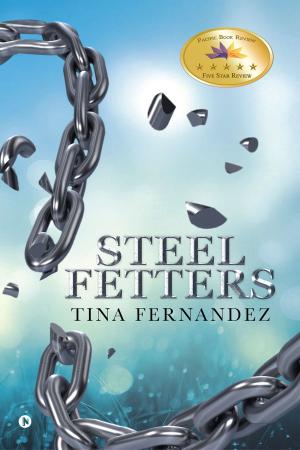Cover of the book STEEL FETTERS by Gautam Prasad Baroowah